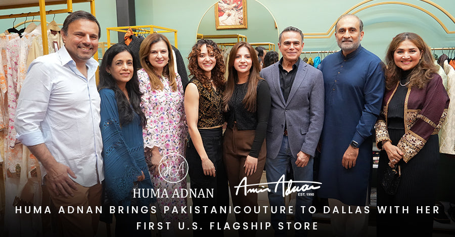 Huma Adnan brings Pakistani Couture to Dallas with Her First U.S. Flagship Store