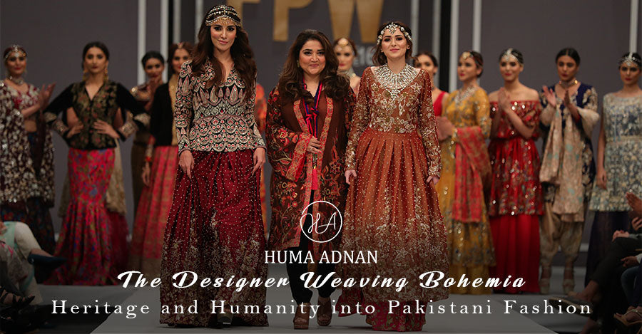 Huma Adnan: The Designer Weaving Bohemia, Heritage and Humanity into Pakistani Fashion